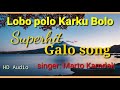 Lobo Polo Galo Song By Marto Kamdak