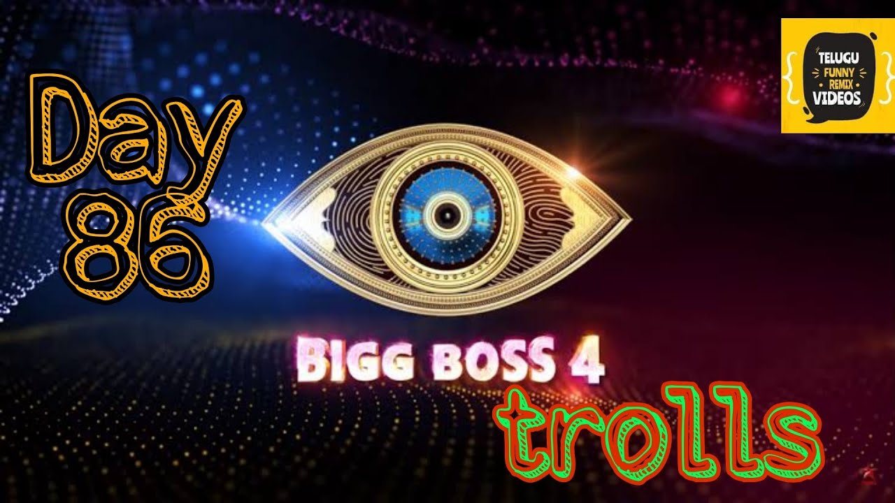 Bigg boss 4 - day 86 Telugu funny trolls