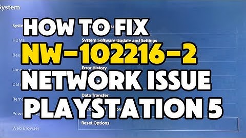 How to fix PS5 Error NW-102216-2 an error occurred while connecting to PSN
