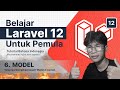 Laravel 12 Tutorial #6: Pahami Model &amp; Konsep MVC dengan Mudah (Cocok Bagi Pemula!)