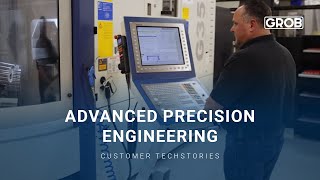 GROB Customer Story: Advanced Precision Engineering