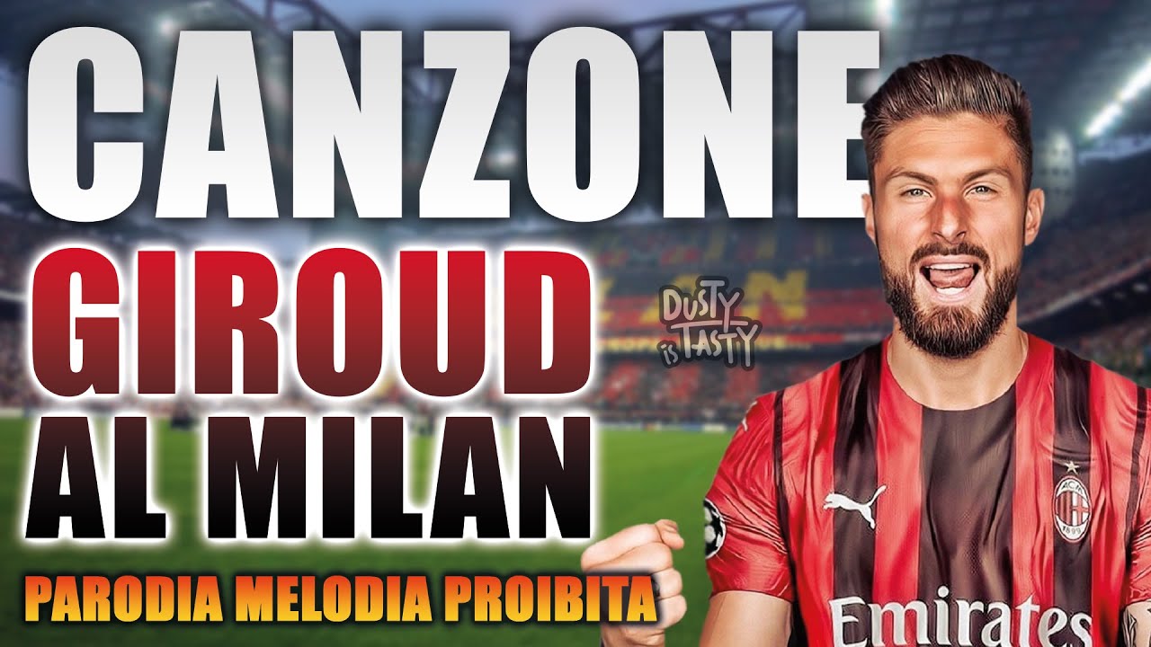 CANZONE OLIVIER GIROUD al MILAN ⚽ [Parodia Irama - Melodia Proibita] - DusTy