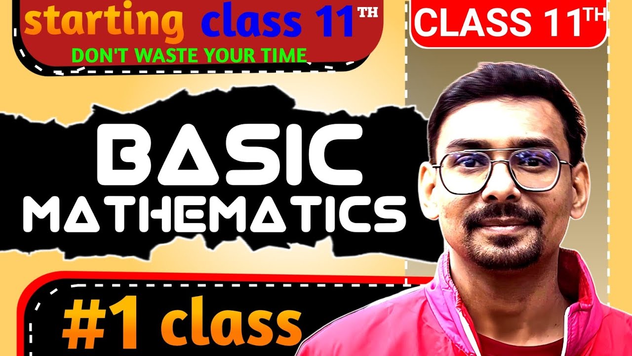 Basic Mathematics One Shot for Class-11(any Boards) only starting ...
