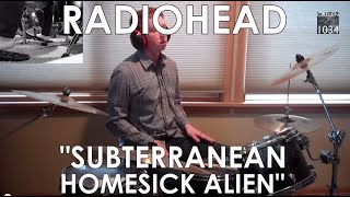 Radiohead - Subterranean Homesick Alien Drum Cover