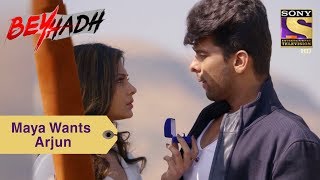 Your Favorite Character Maya Asks Arjun To Be Hers Beyhadh