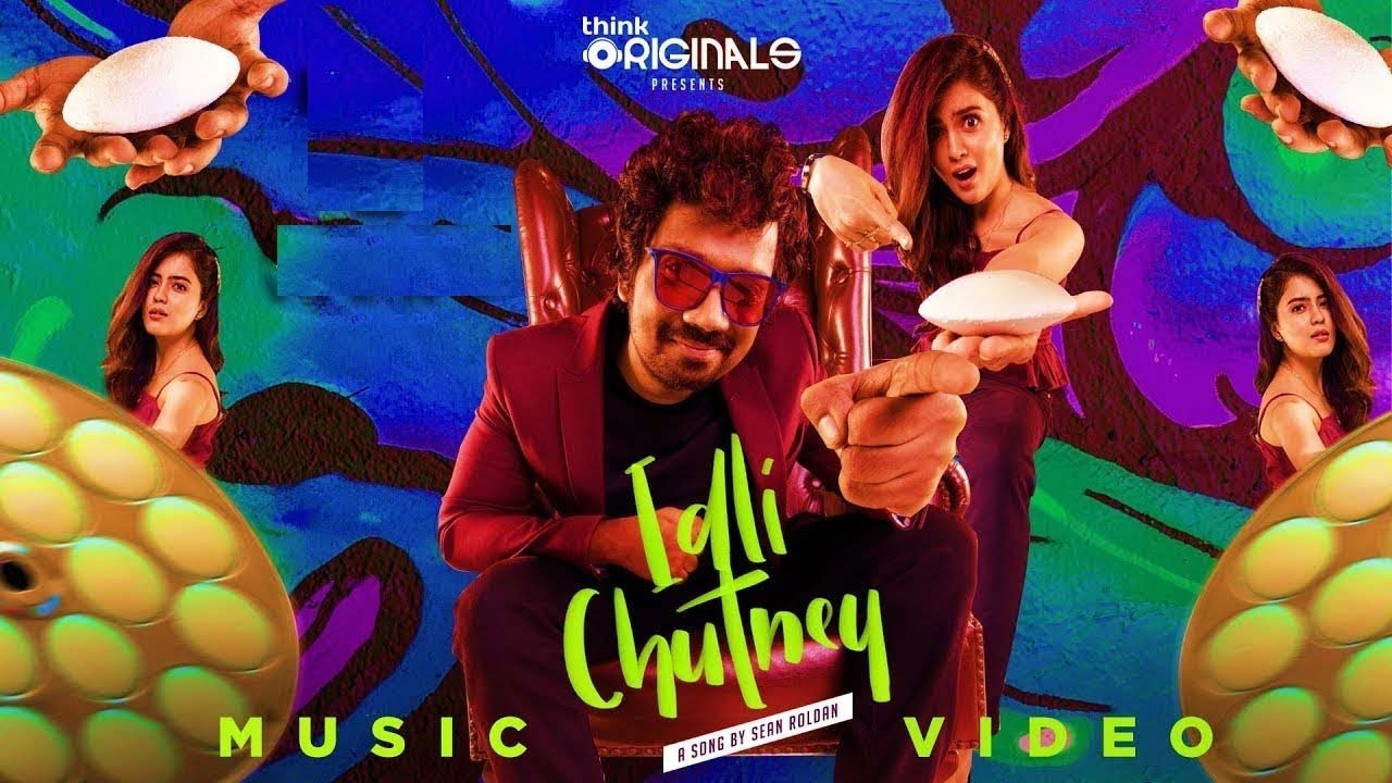 IDLI CHUTNEY VIDEO SONG TAMIL 2020   SEAN ROLDAN  AMRITHA