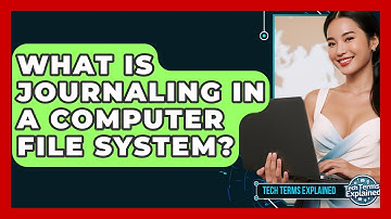 What Is Journaling In A Computer File System? - Tech Terms Explained