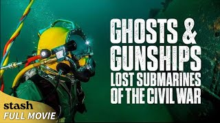 Ghosts & Gunships: Lost Submarines of the Civil War | Documentary | Full Movie | Legendary Submarine