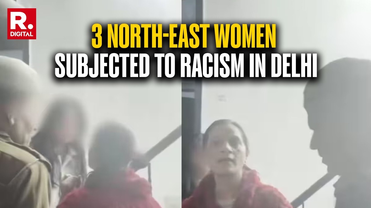 Breaking: Three Northeast Women Face Racial Abuse In Delhi's Malviya Nagar; FIR Filed