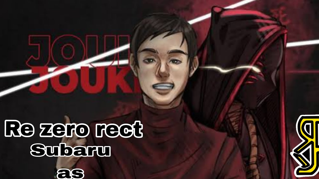 🌌Re zero react: Rep do Joui Jouki(subaru as)//Marcado pela morte de Chrono//🌌(Ler a descrição)