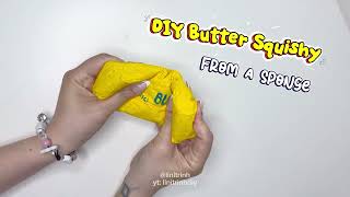 Diy Butter Squishy -  Easy Way to Make a Butter Squishy Out of a Sponge
