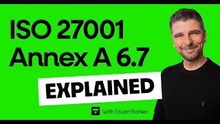 ISO 27001 Annex A 6.7 - Remote Working Explained