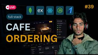 MERN: Cafe Ordering full-stack SAAS Project Live | DAY 39