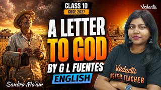 A Letter to God by G L Fuentes | Class 10 | English | CBSE 2027 | Sandra Ma'am