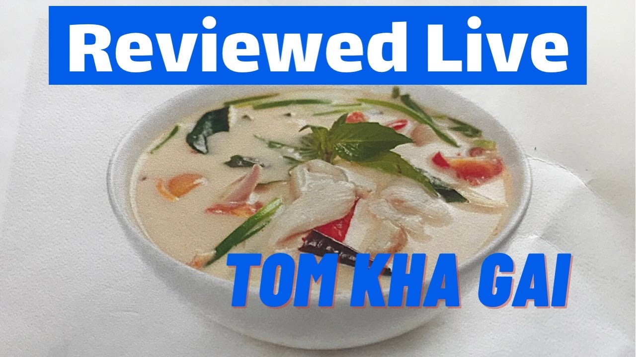 Tom Kha Gai Reveiwed LIVE with Thai Tastic