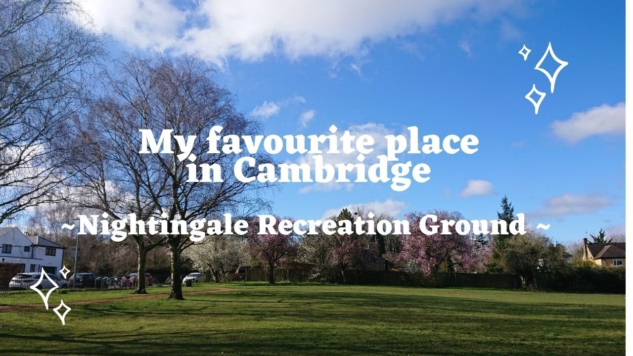 My favourite place in Cambridge ~Nightingale Recreation Ground ~