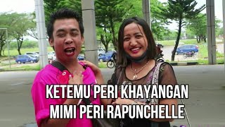 Ketemu Peri Khayangan Mimi Peri Rapunchelle Mimi Peri Lina Mukherjee