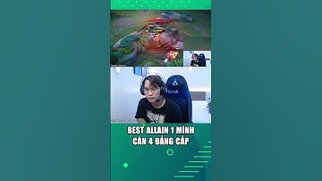 Pha xử lý đẳng cấp của best Allain 1 mình cân 4 quá ghê gớm