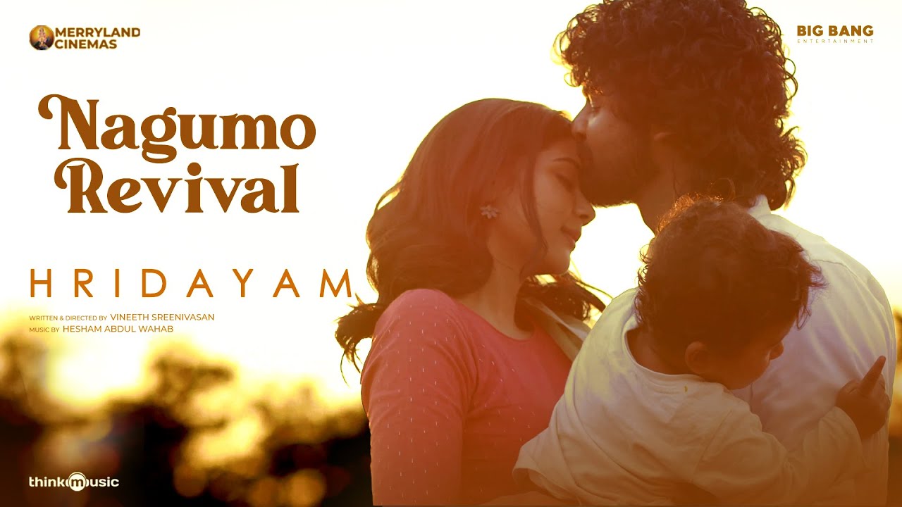 Nagumo Revival Video Song  Pranav  Kalyani  Darshana  Vineeth  Tyagaraja  Hesham Abdul Wahab