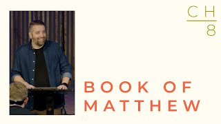 Book of Matthew | Chapter 8 Pt. 3