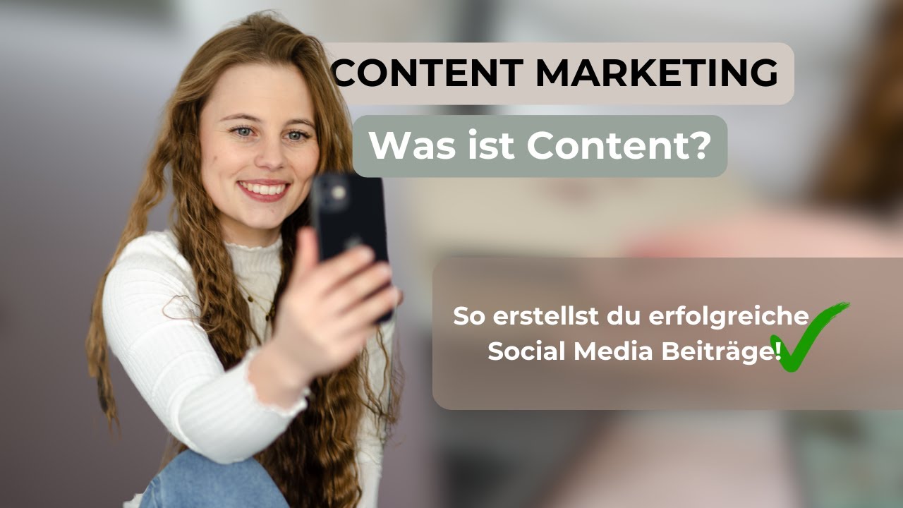 Grundlagen Content Marketing | Erfolgreiche Social Media Beiträge erstellen | WAS ist CONTENT?