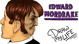 Celebrity THE CURIOUS CASE OF EDWARD MORDRAKE | Draw My Life Wealth