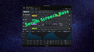 Serum Screech Bass Tutorial! (Free Preset)