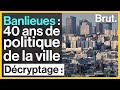 Banlieues  retour sur 40 ans de politique de la ville