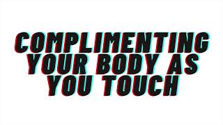 AUDIO: Complimenting your body as you touch SFW [Roleplay] Resimi
