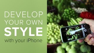 How To Develop a Personal Style in Mobile Photography screenshot 3