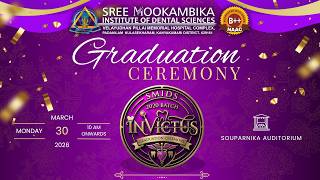 INVICTUS - The Graduation Ceremony (SREE MOOKAMBIKA INSTITUTE OF DENTAL SCIENCES)
