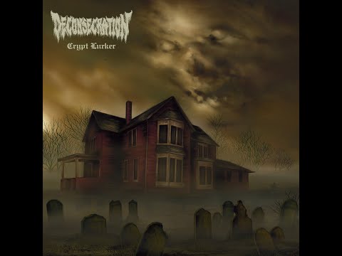 Deconsecration — Deconsecration Crypt Lurker Full Album stream