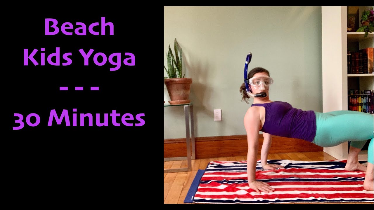 Beach Theme Kids Yoga: filmed live May 29
