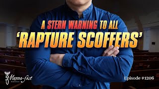 A Stern Warning to All Rapture Scoffers | Episode #1206 | Perry Stone