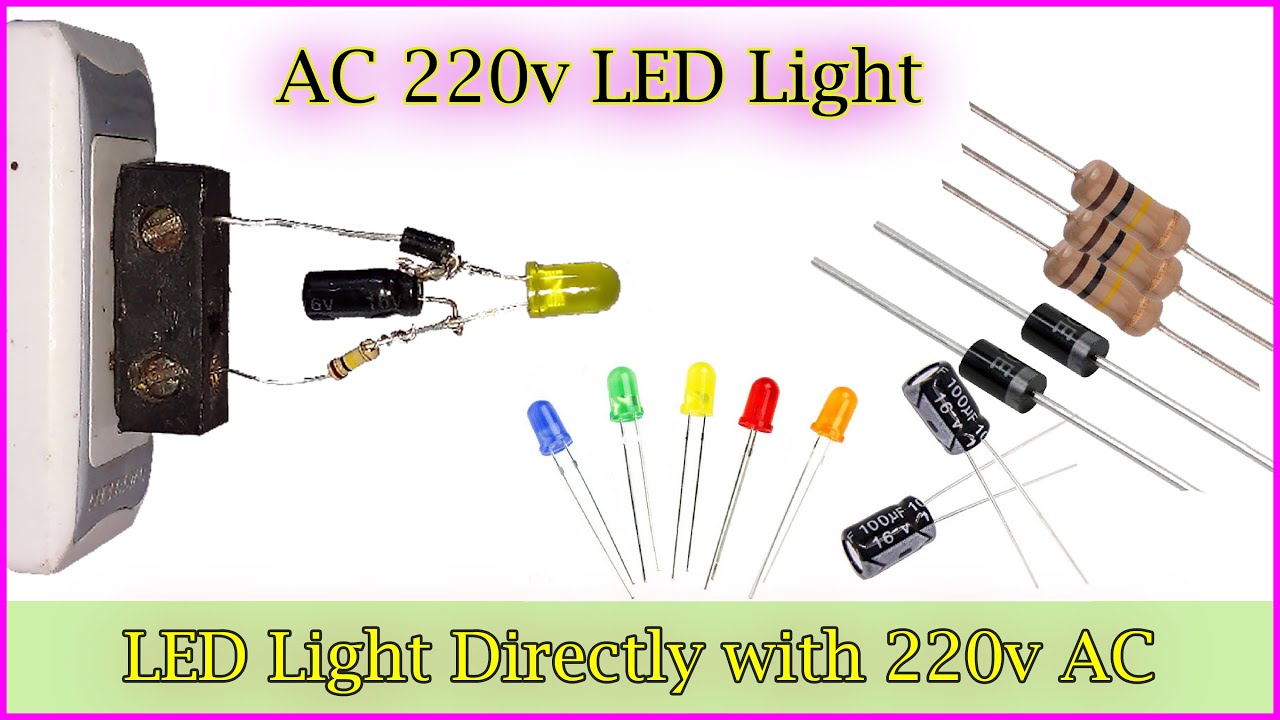LED Light Directly with 220v AC How to Connect DC LED 220v AC RKH