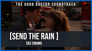The Good Doctor Soundtrack | SEND THE RAIN  | S03 Ending