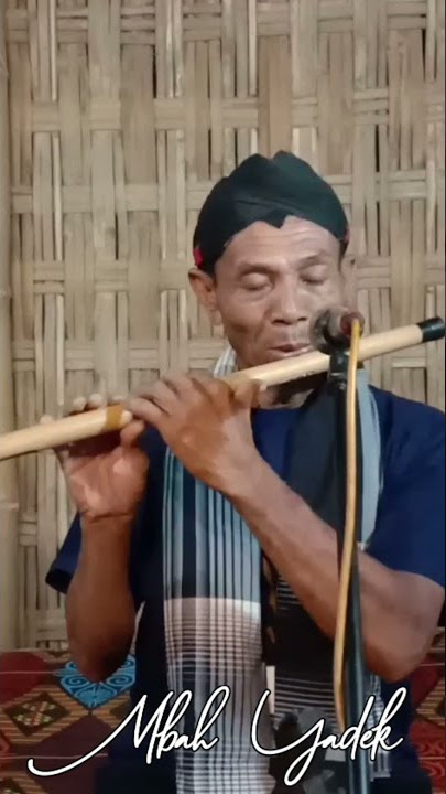 Kawin Silang Nada Seruling Jawa Timuran dan Seruling Sunda - Mbah Yadek