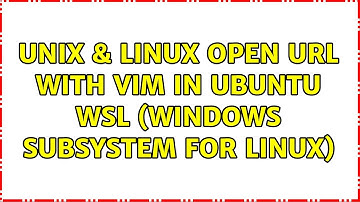 Unix & Linux: Open URL with VIM in Ubuntu WSL (Windows Subsystem for Linux)