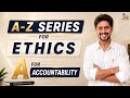 Accountability in Ethics | A to Z Series for Ethics | Why Power Must Always Come With Answerability