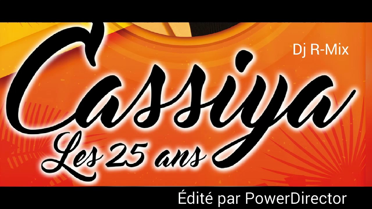 Dj R Mix   Mix Cassiya pour les 25 ans danniversaire
