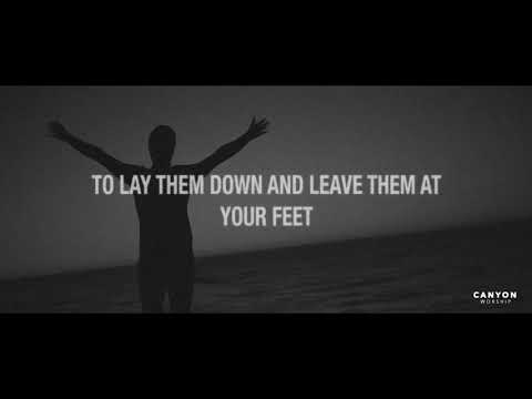 "Like You Will" Lyric Video | Canyon Worship 2019