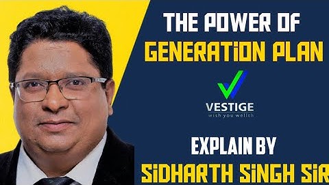 The Power Of Generation Plan || Vestige || Explain By Sidharth Singh sir