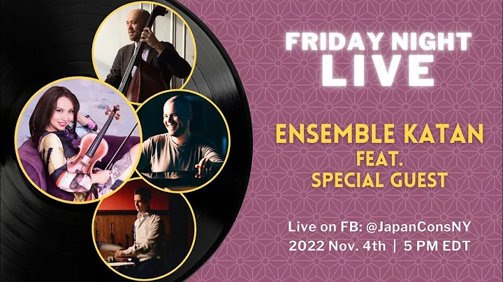 Friday Night Live: Ensemble Katan - Meg Okura, Yot...