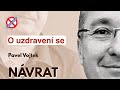 O spontánním uzdravení se z rakoviny a o knize na toto téma jsem si povídal s Pavlem Vojtkem.