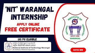 NIT WARANGAL SUMMER INTERNSHIP2026 l FREE INTERNSHIP l ALL STUDENTS ELIGIBLE #nit  #internship2026