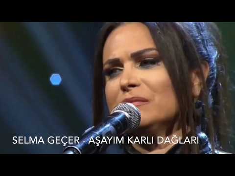 Selma Geçer - Aşayım Karlı Dağları