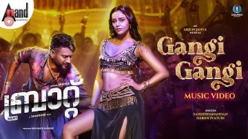 GANGI GANGI – MUSIC VIDEO | BRAT | Darling Krishna | Anaira | Arjun Janya | Shashank