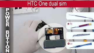 How to replace 🔧 📱 Power button (lock button) HTC One Dual (802w, 802t, 802d, PN07710)