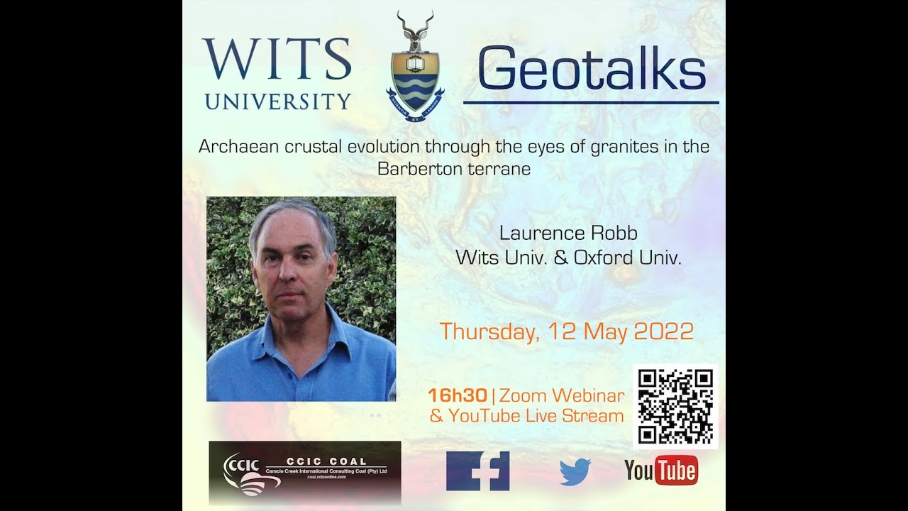 Wits Geotalks - Laurence Robb on Archean crustal evolution in the Barberton terrane