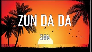 Zun Da Da - Zion (Video Lyric)/Letra